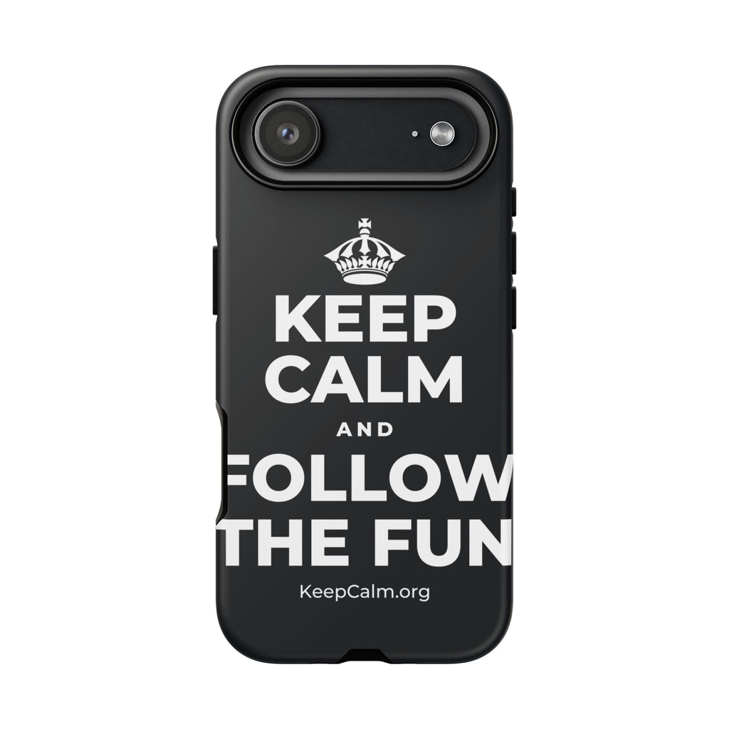 KEEP CALM AND FOLLOW THE FUN Phone Case (Dark)