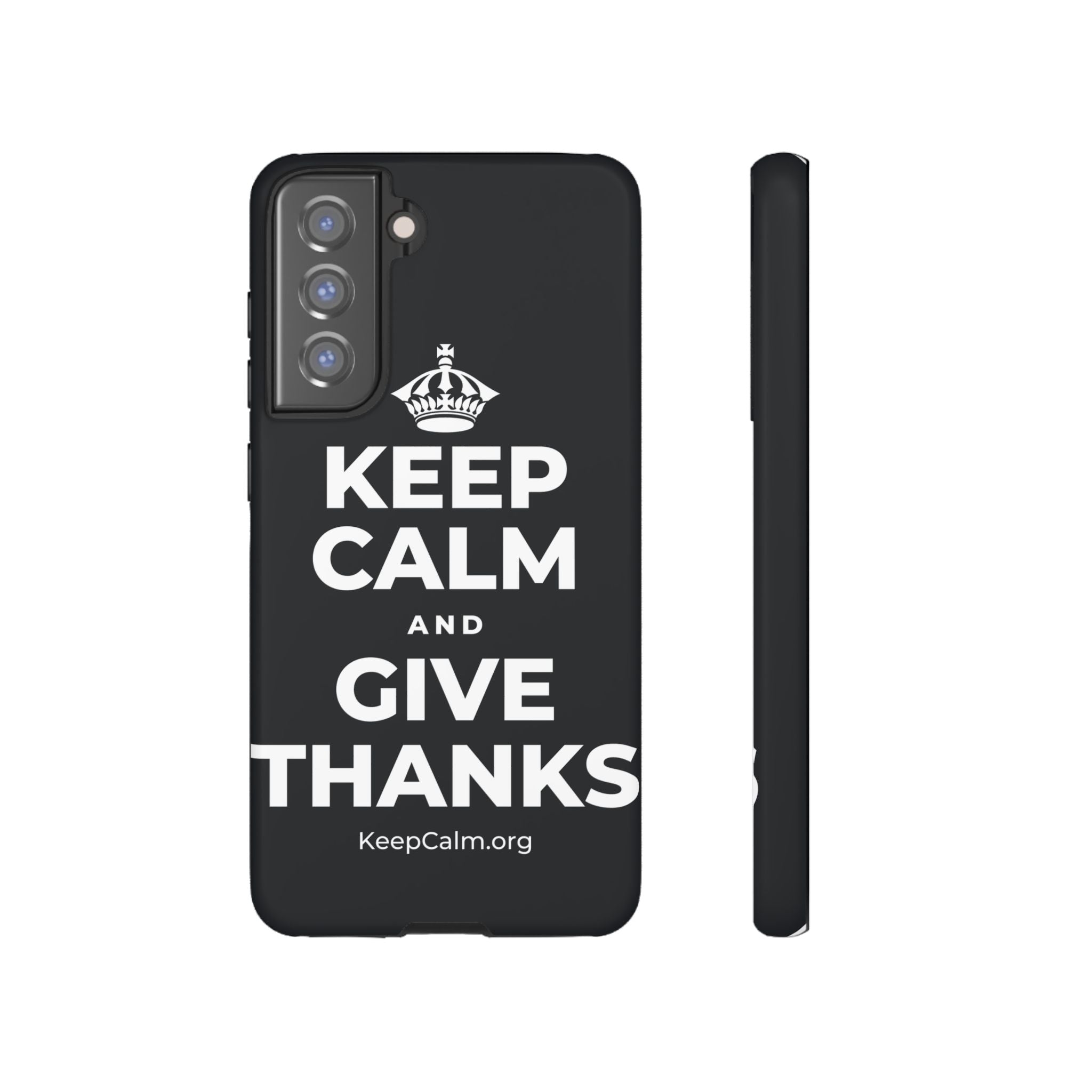 KEEP CALM AND GIVE THANKS Phone Case (Dark)