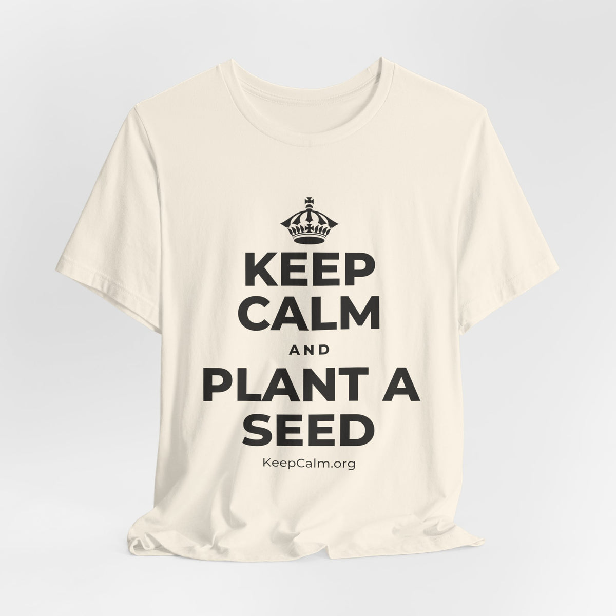 KEEP CALM AND PLANT A SEED T-Shirt (White–Asphalt)