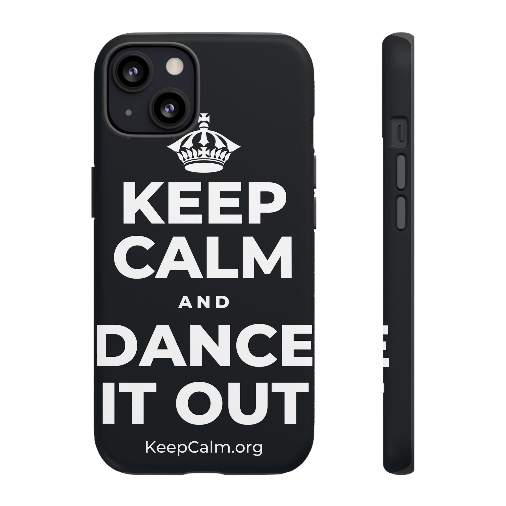 KEEP CALM AND DANCE IT OUT Phone Case (Dark)
