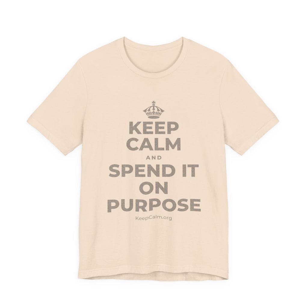 KEEP CALM AND SPEND IT ON PURPOSE T-Shirt (Soft Cream–Heather Mauve)