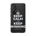 KEEP CALM AND KEEP WINNING Phone Case (Dark)