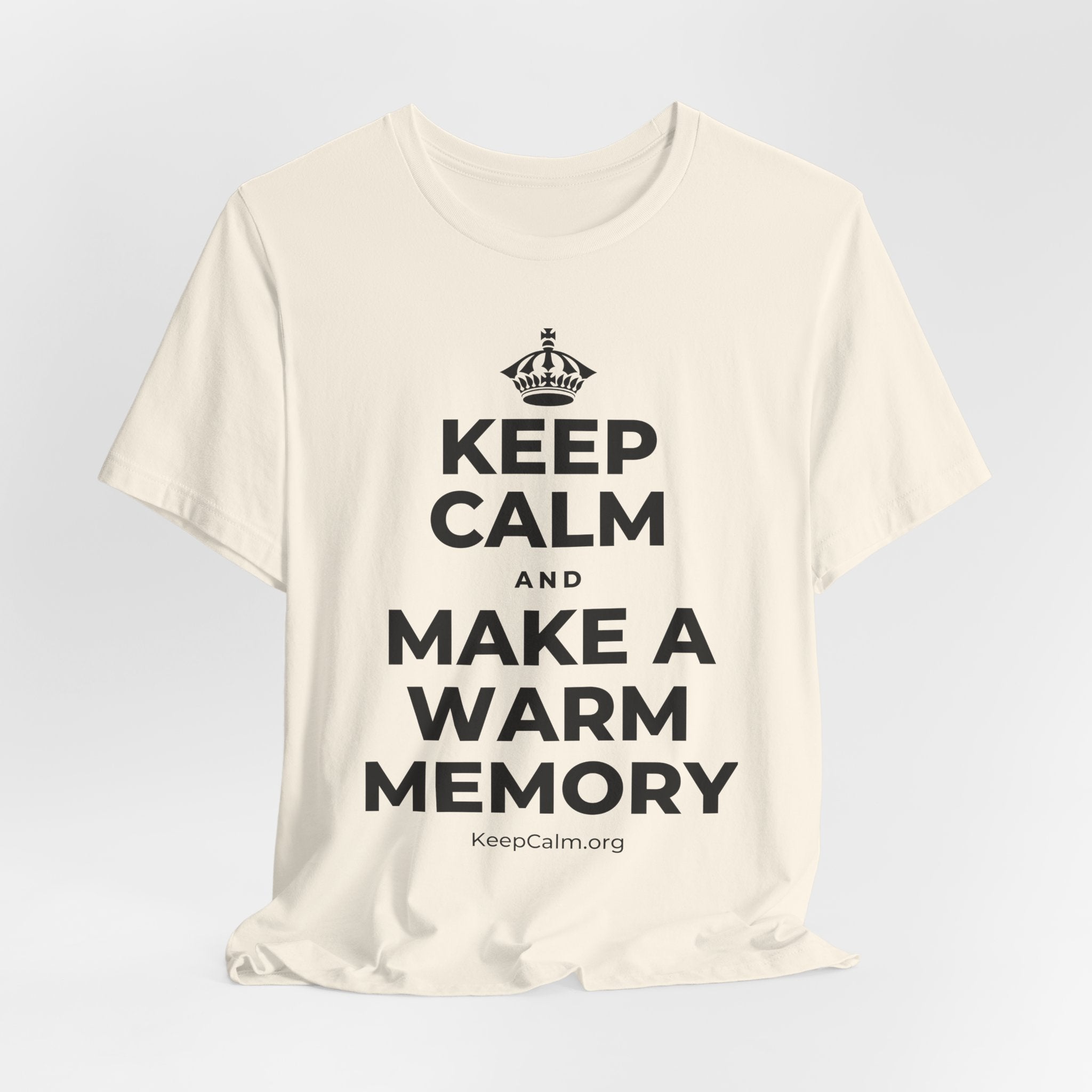 KEEP CALM AND MAKE A WARM MEMORY T-Shirt (White–Asphalt)