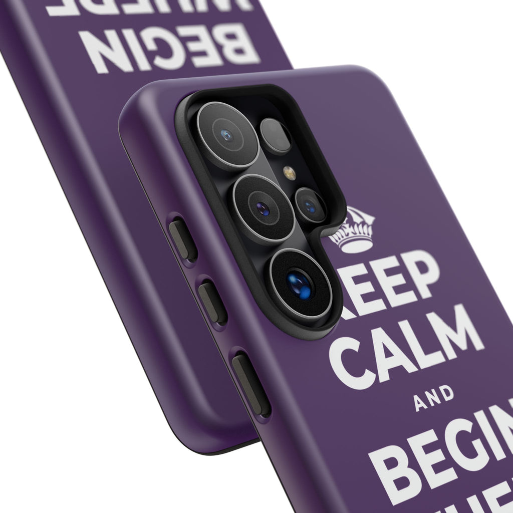 KEEP CALM AND BEGIN WHERE YOU ARE Phone Case
