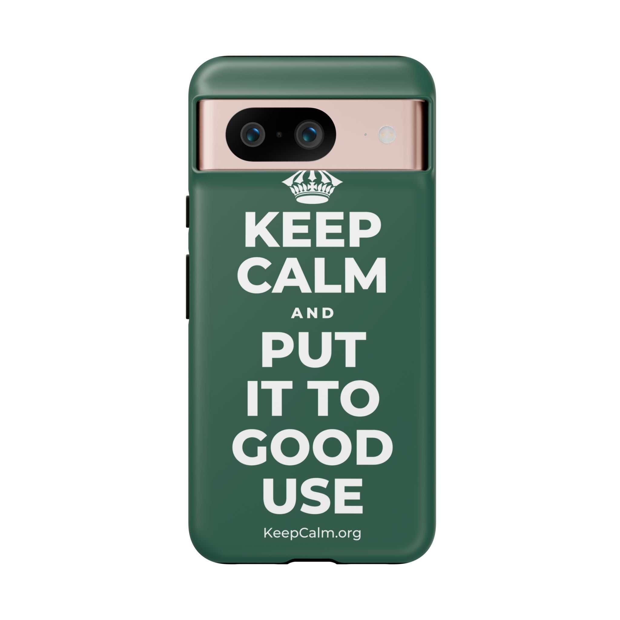 KEEP CALM AND PUT IT TO GOOD USE Phone Case