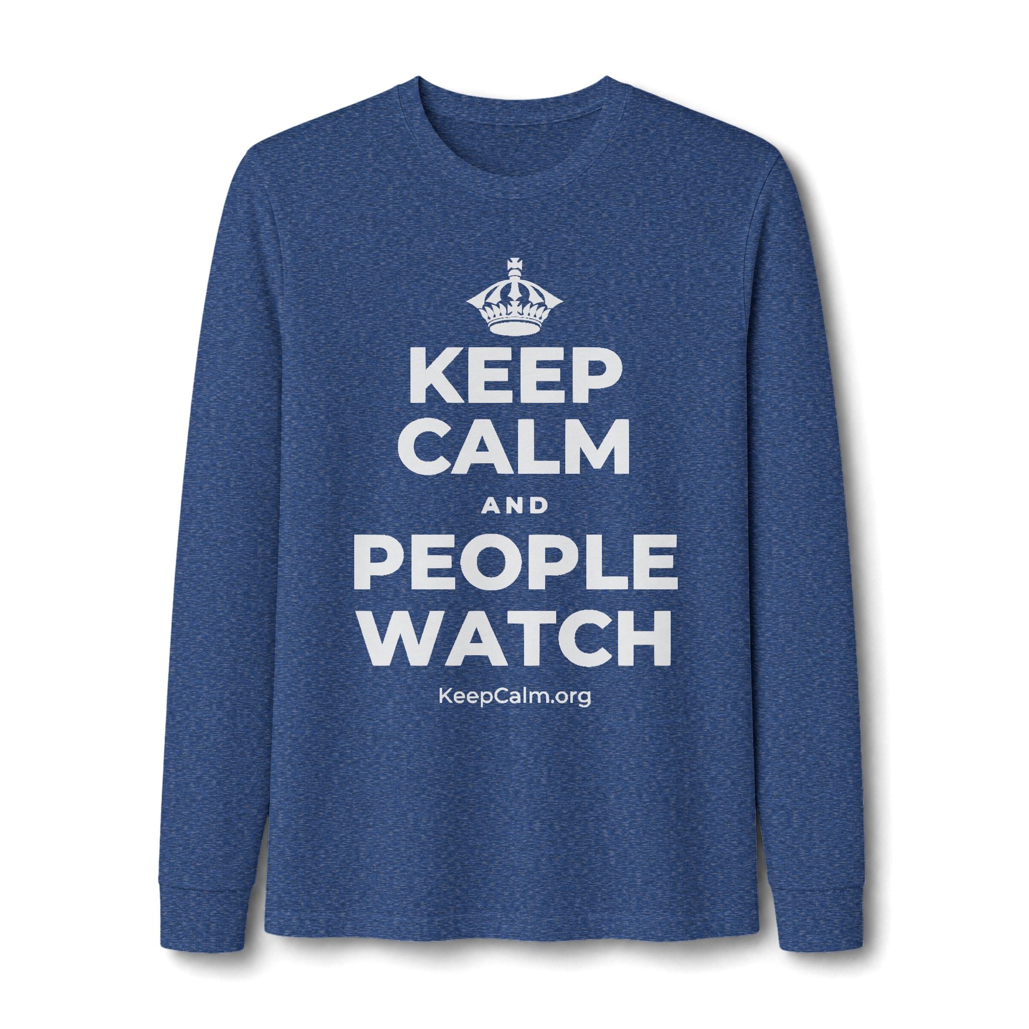 KEEP CALM AND PEOPLE WATCH Long Sleeve Tee