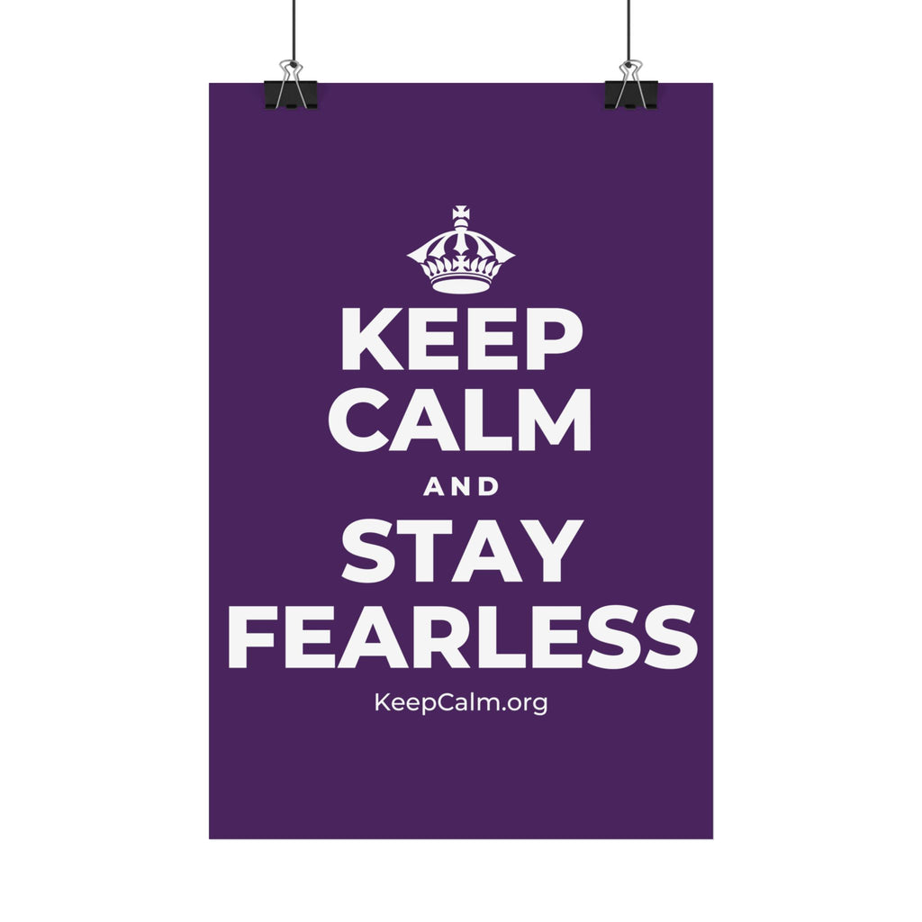 KEEP CALM AND STAY FEARLESS Satin Poster