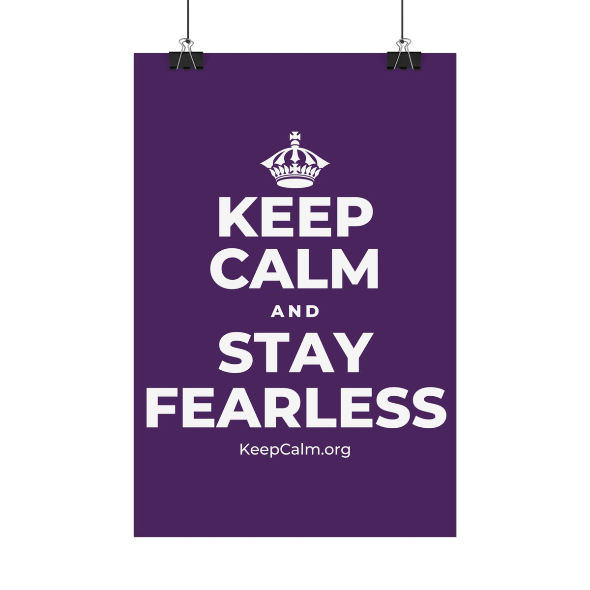 KEEP CALM AND STAY FEARLESS Satin Poster