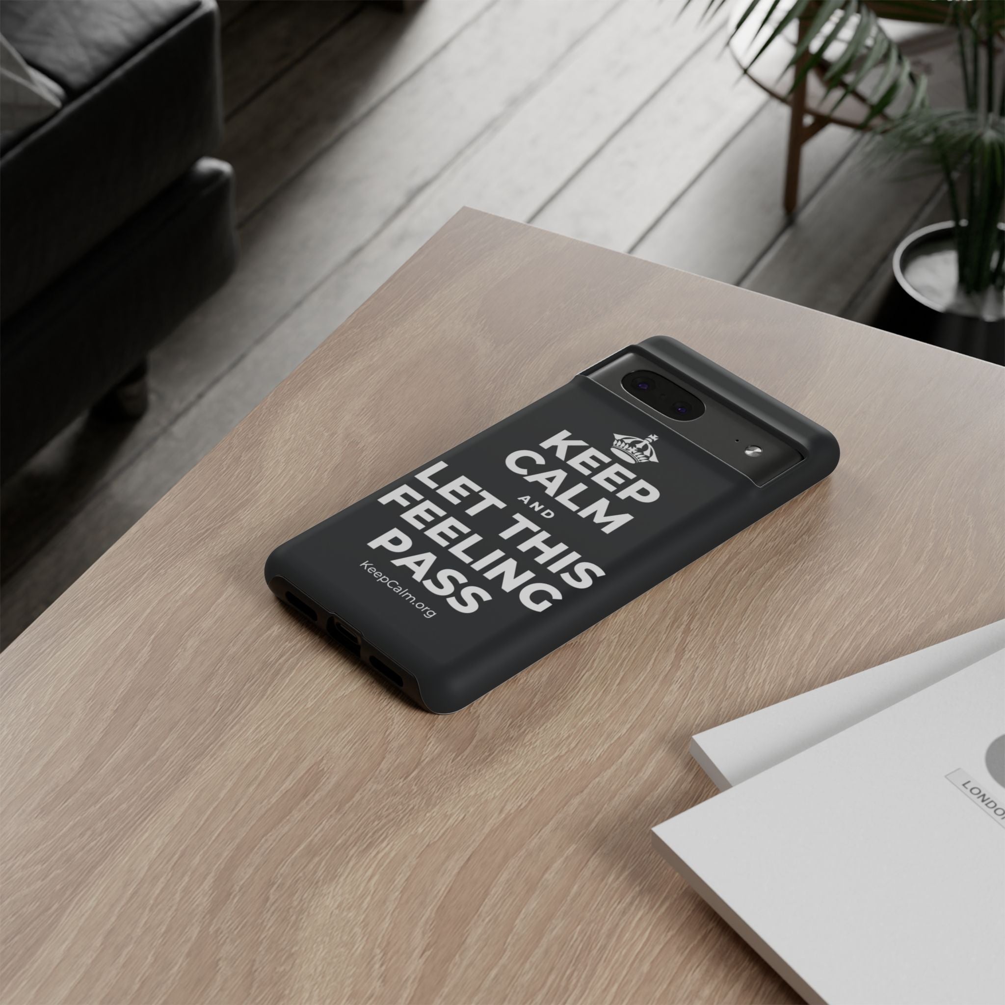KEEP CALM AND LET THIS FEELING PASS Phone Case (Dark)