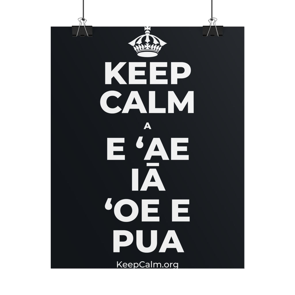 KEEP CALM A E ʻAE IĀ ʻOE E PUA Poster (Dark)