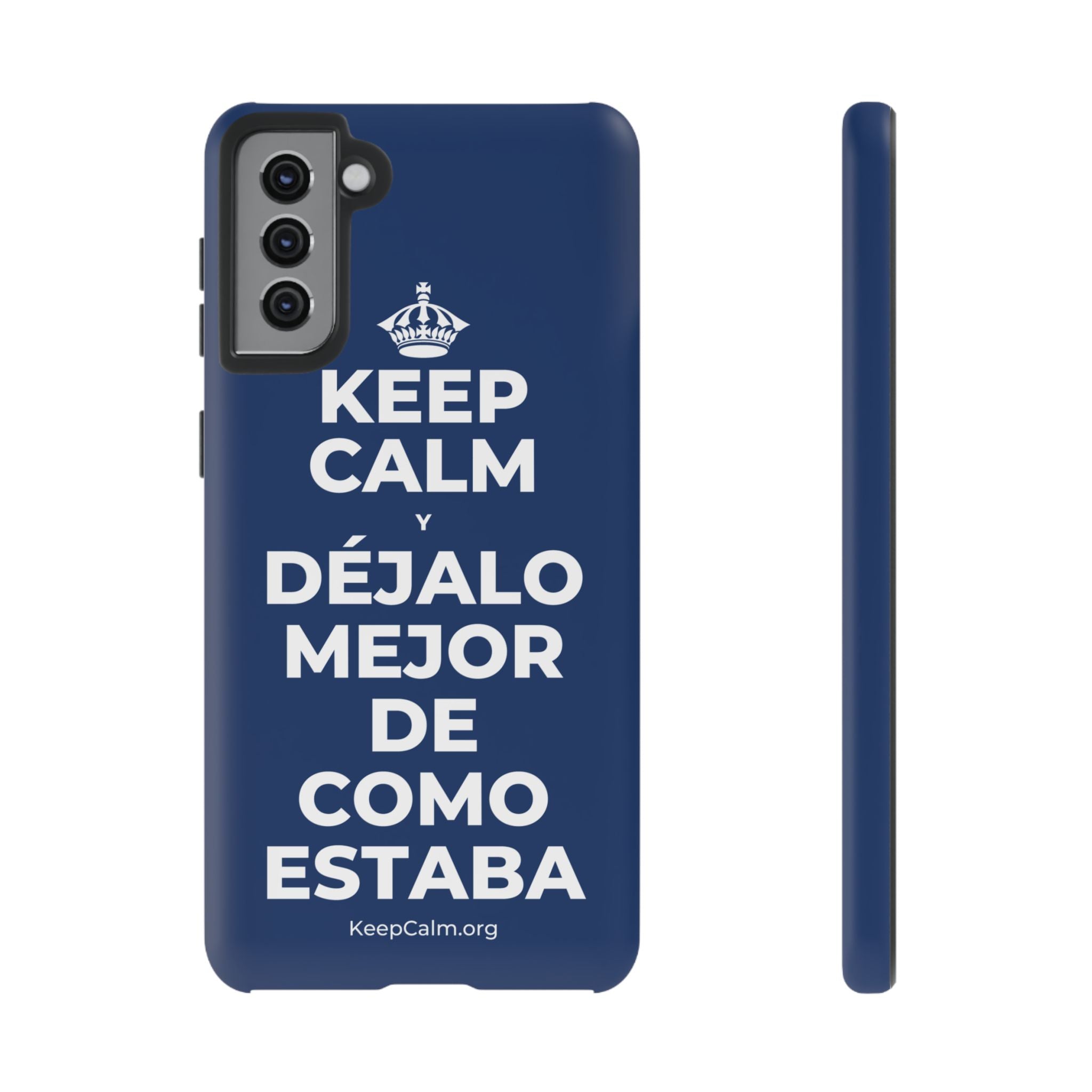 KEEP CALM Y DÉJALO MEJOR DE COMO ESTABA Phone Case