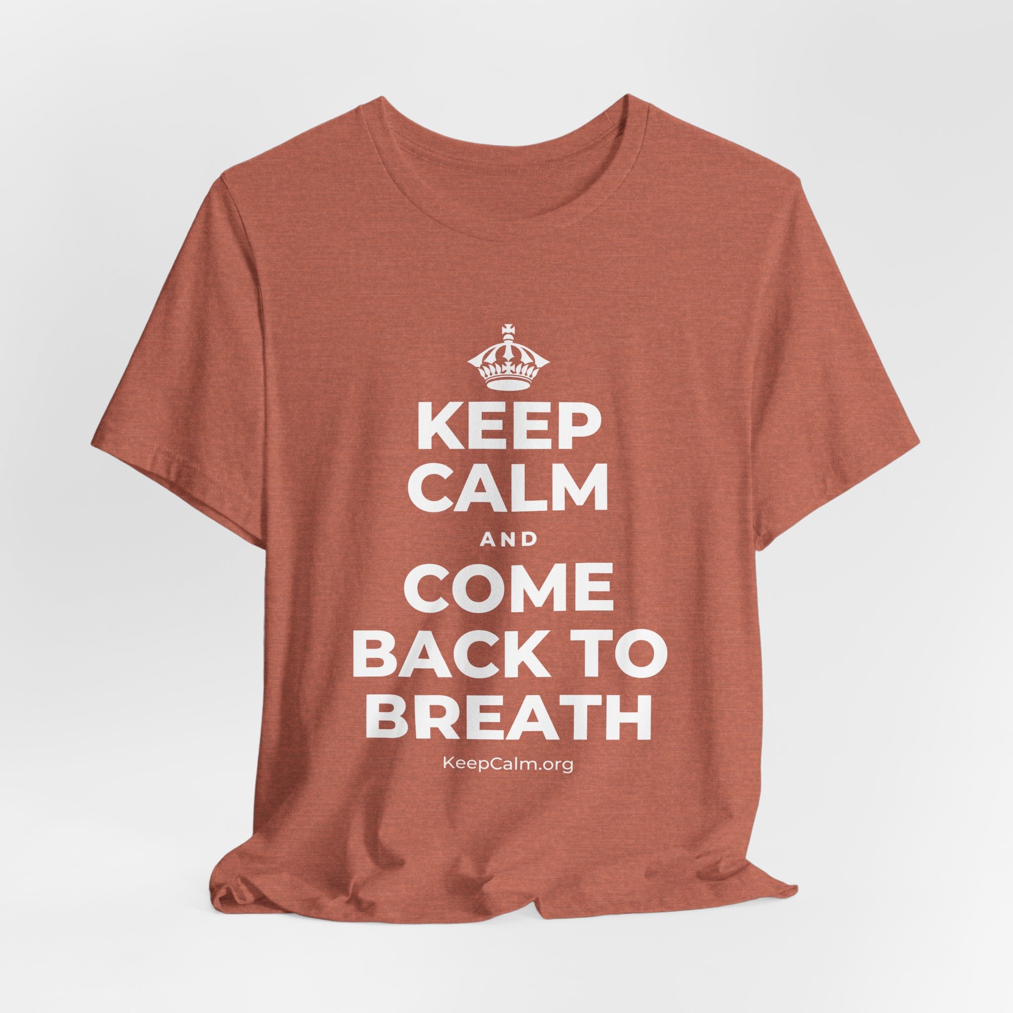 KEEP CALM AND COME BACK TO BREATH T-Shirt (Soft Cream–Heather Mauve)