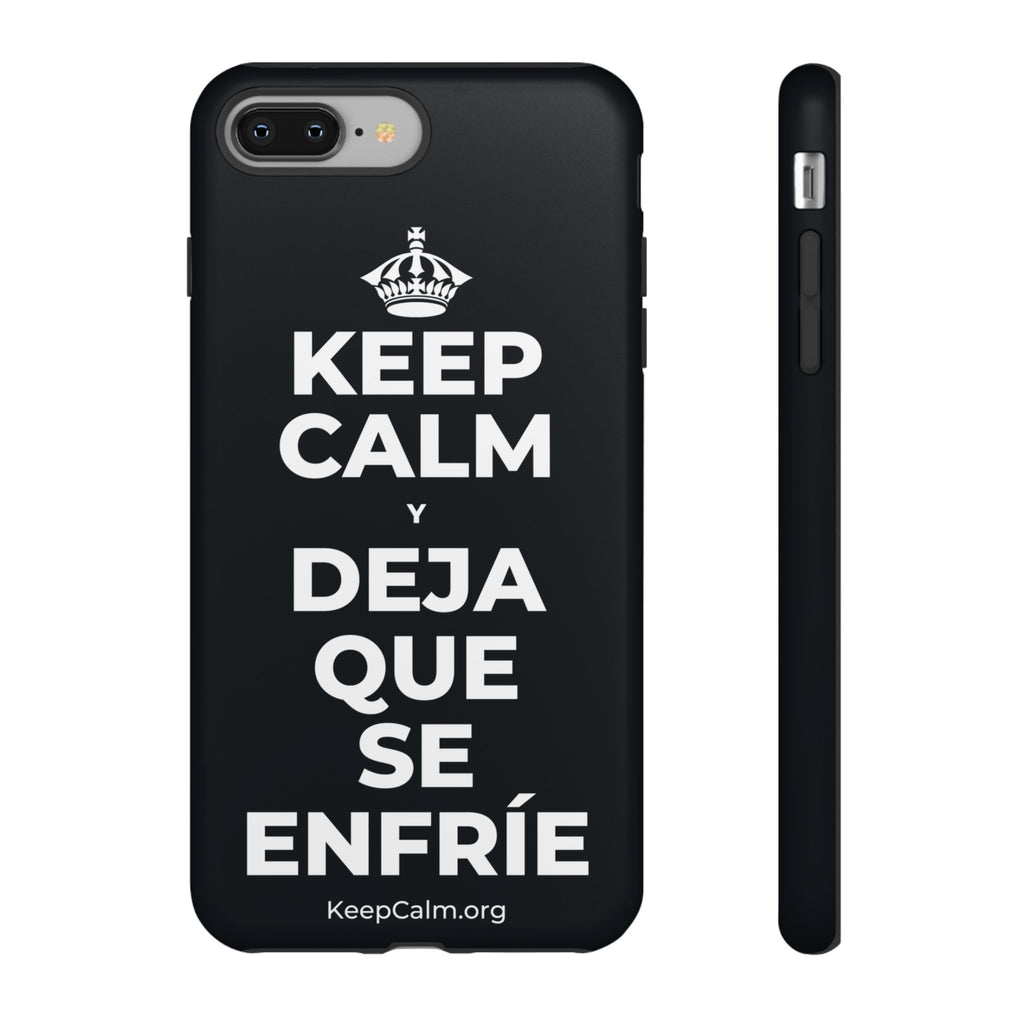 KEEP CALM Y DEJA QUE SE ENFRÍE Phone Case (Dark)