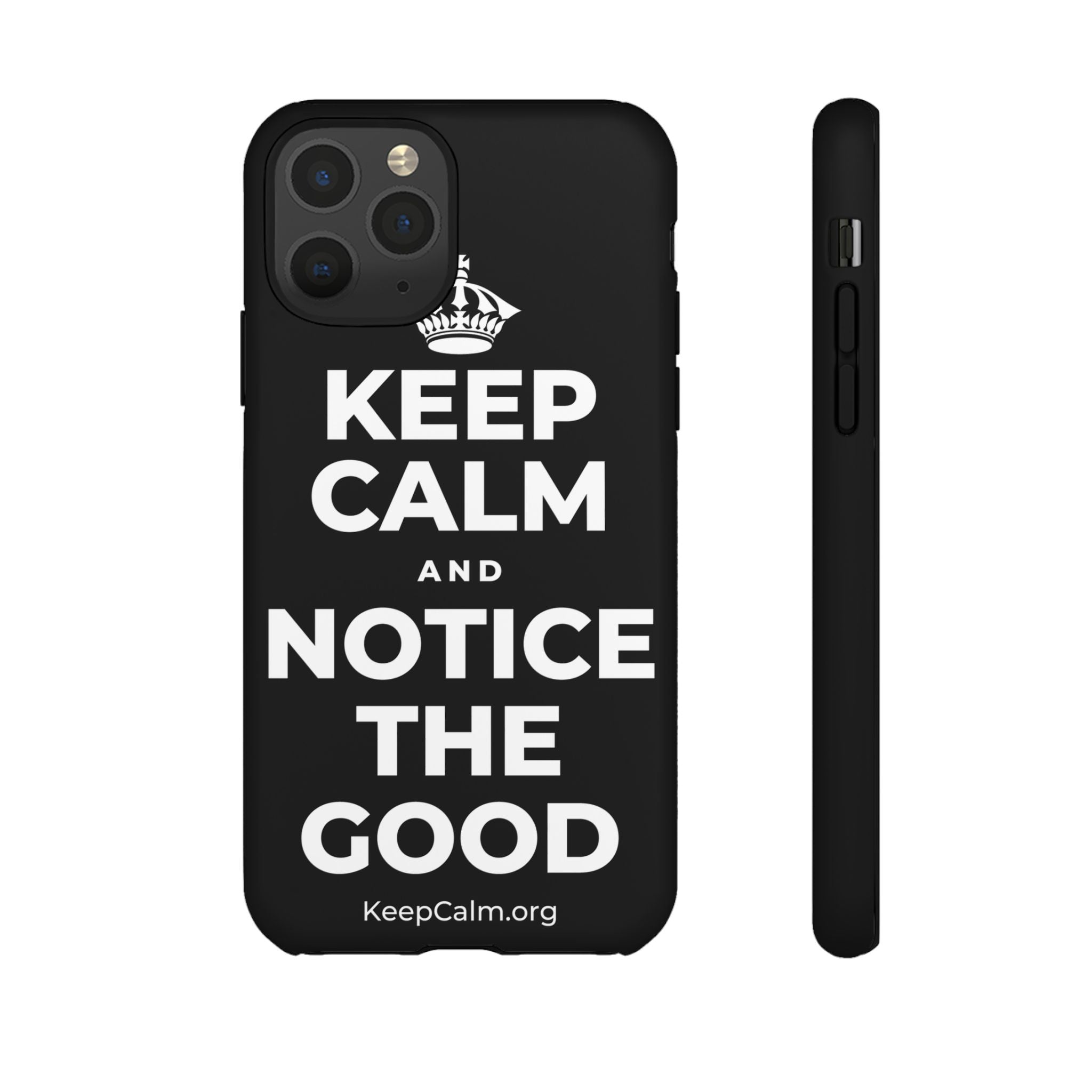 KEEP CALM AND NOTICE THE GOOD Phone Case