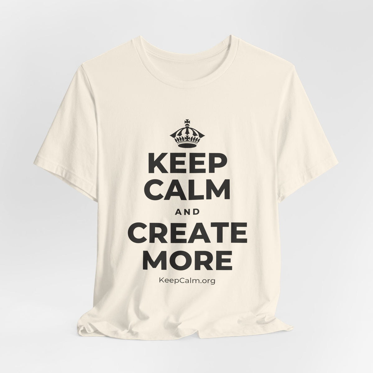 KEEP CALM AND CREATE MORE T-Shirt (White–Asphalt)