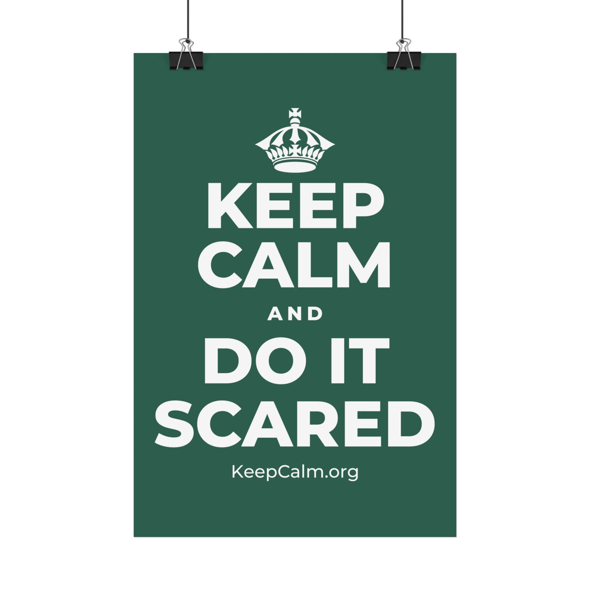 KEEP CALM AND DO IT SCARED Satin Poster