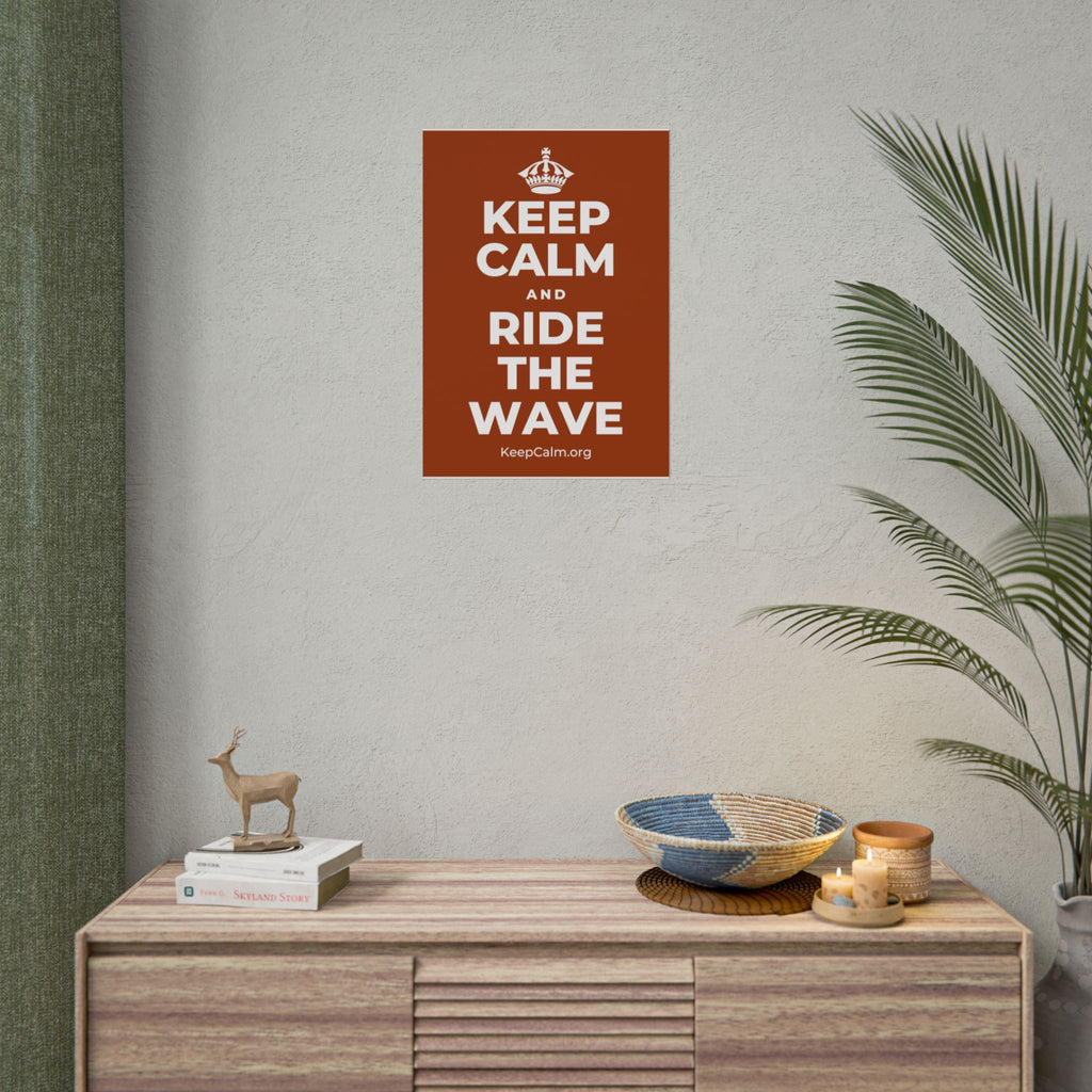 KEEP CALM AND RIDE THE WAVE Poster
