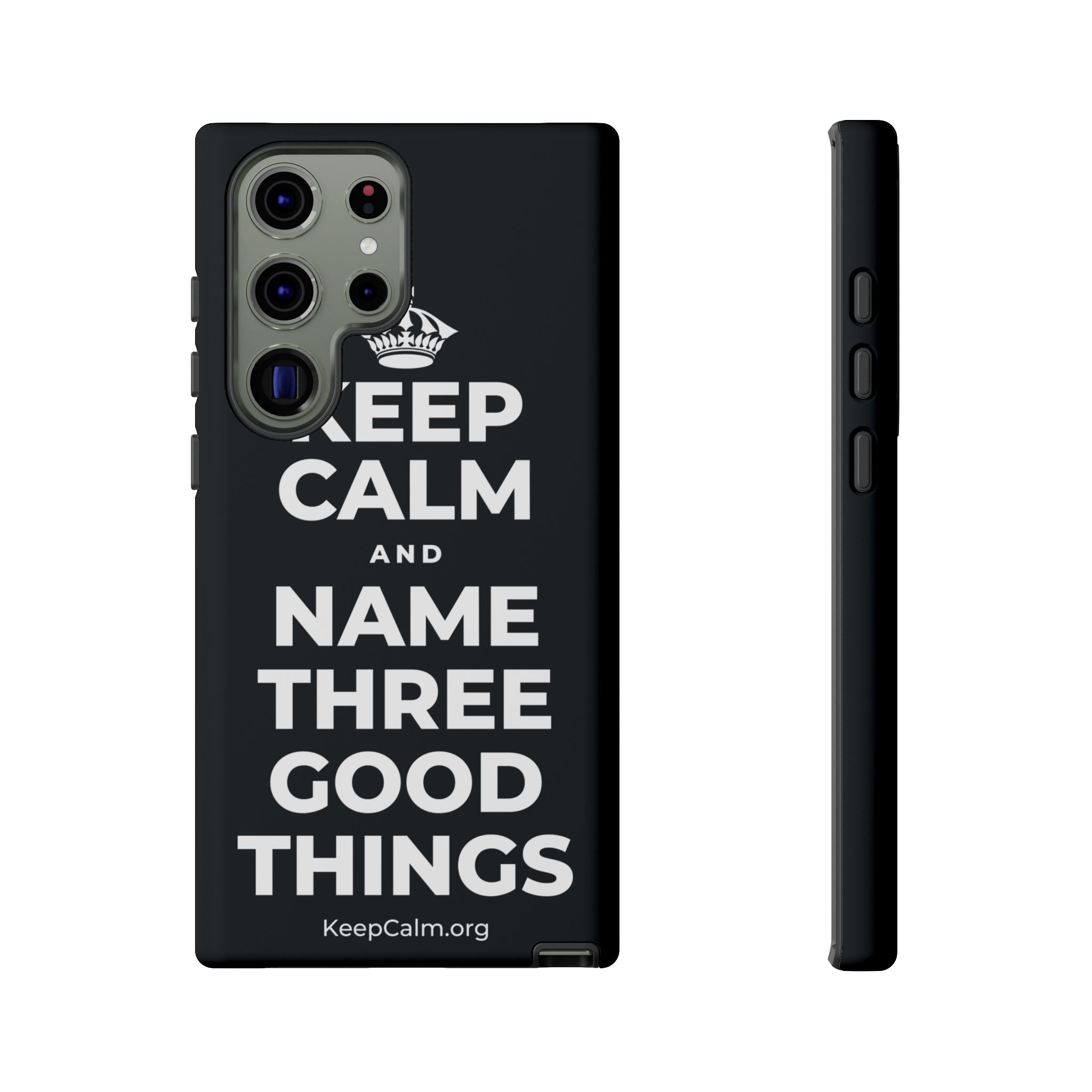KEEP CALM AND NAME THREE GOOD THINGS Phone Case (Dark)