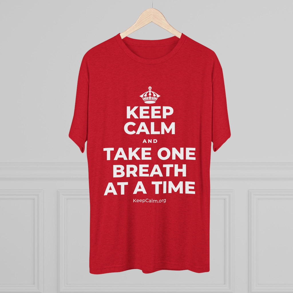 KEEP CALM AND TAKE ONE BREATH AT A TIME Tri-Blend Tee