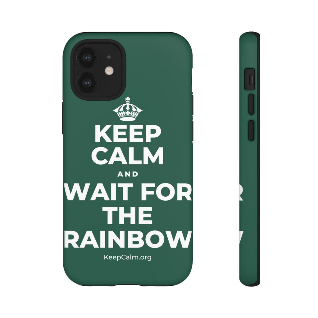 KEEP CALM AND WAIT FOR THE RAINBOW Phone Case