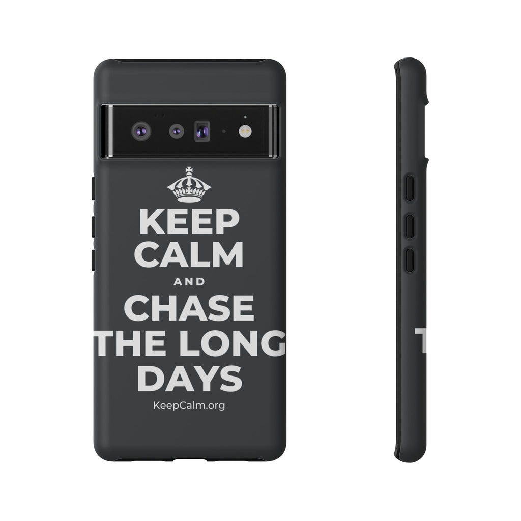 KEEP CALM AND CHASE THE LONG DAYS Phone Case (Dark)