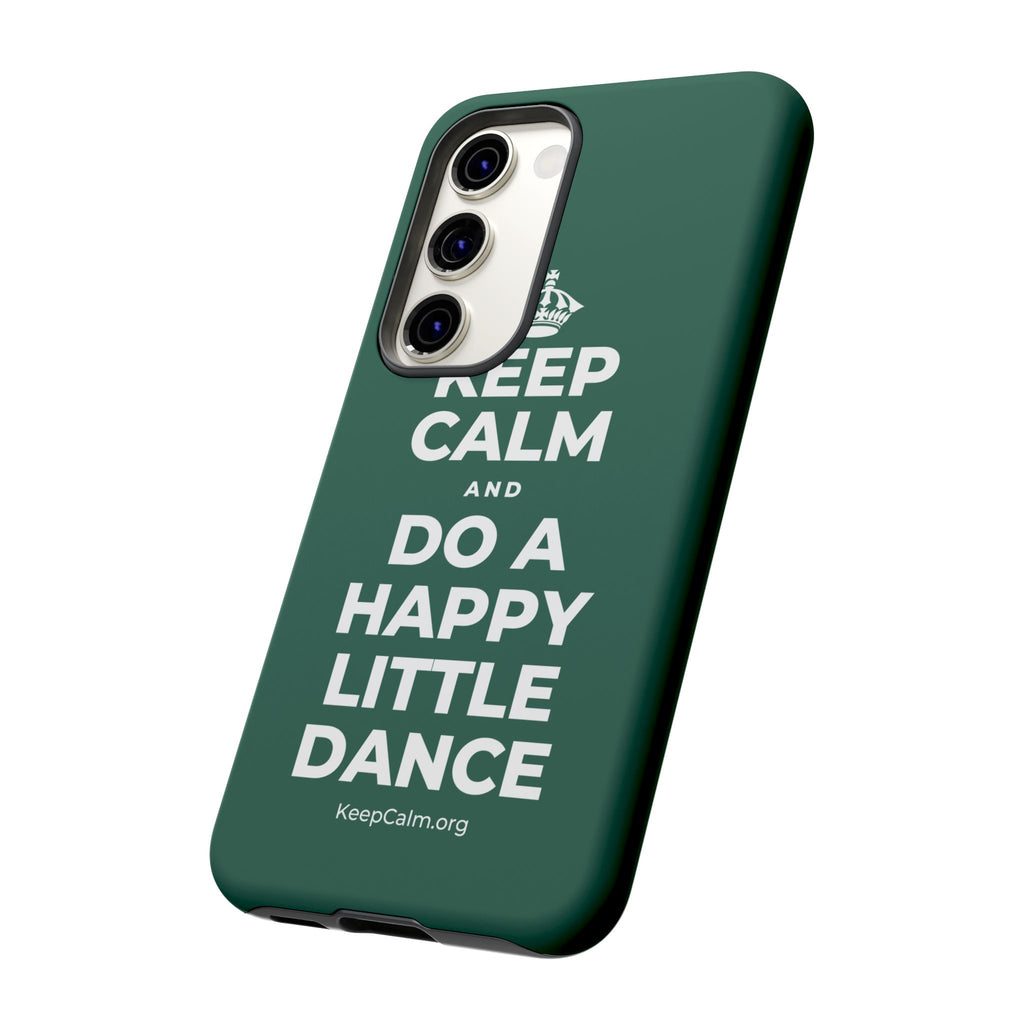KEEP CALM AND DO A HAPPY LITTLE DANCE Phone Case