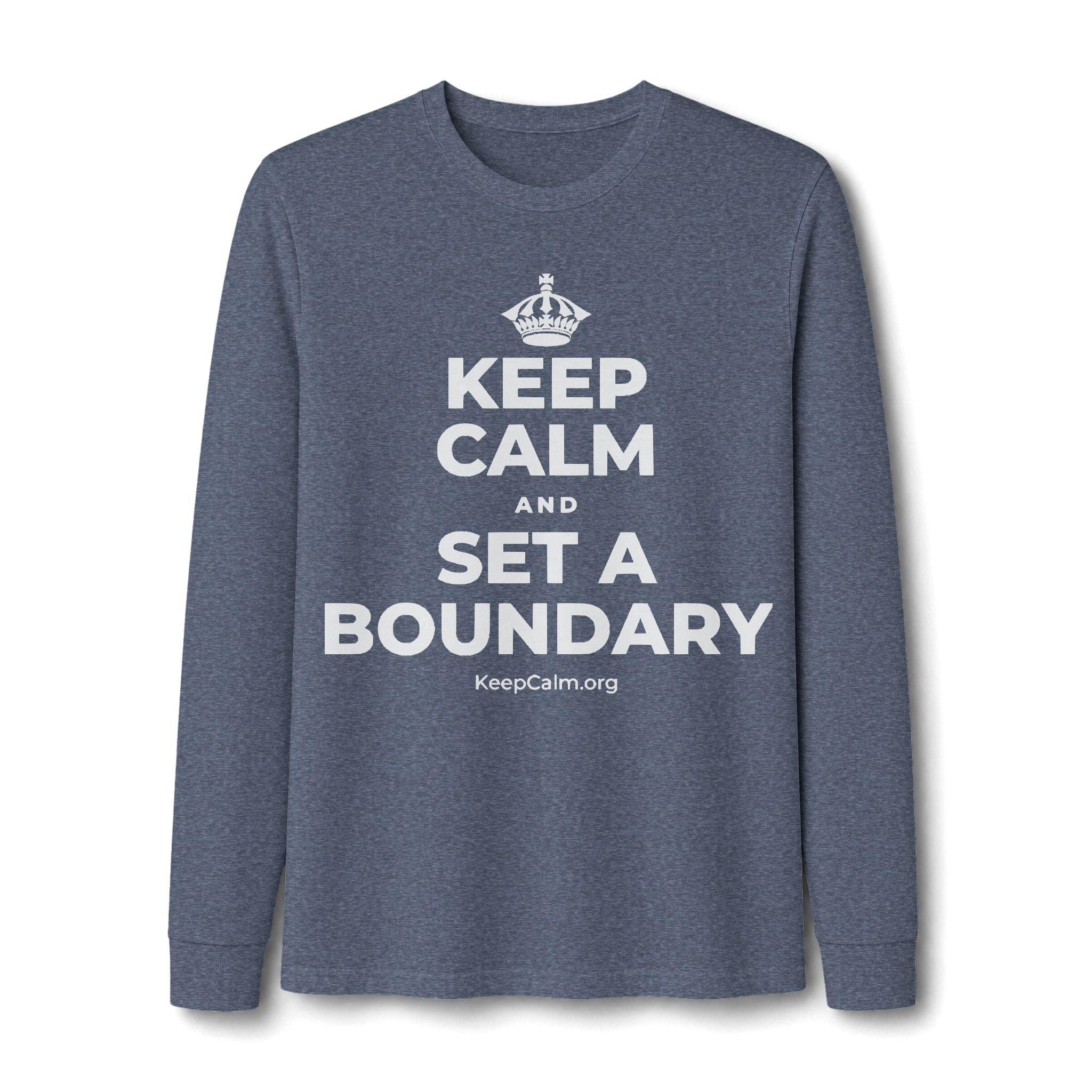 KEEP CALM AND SET A BOUNDARY Long Sleeve Tee