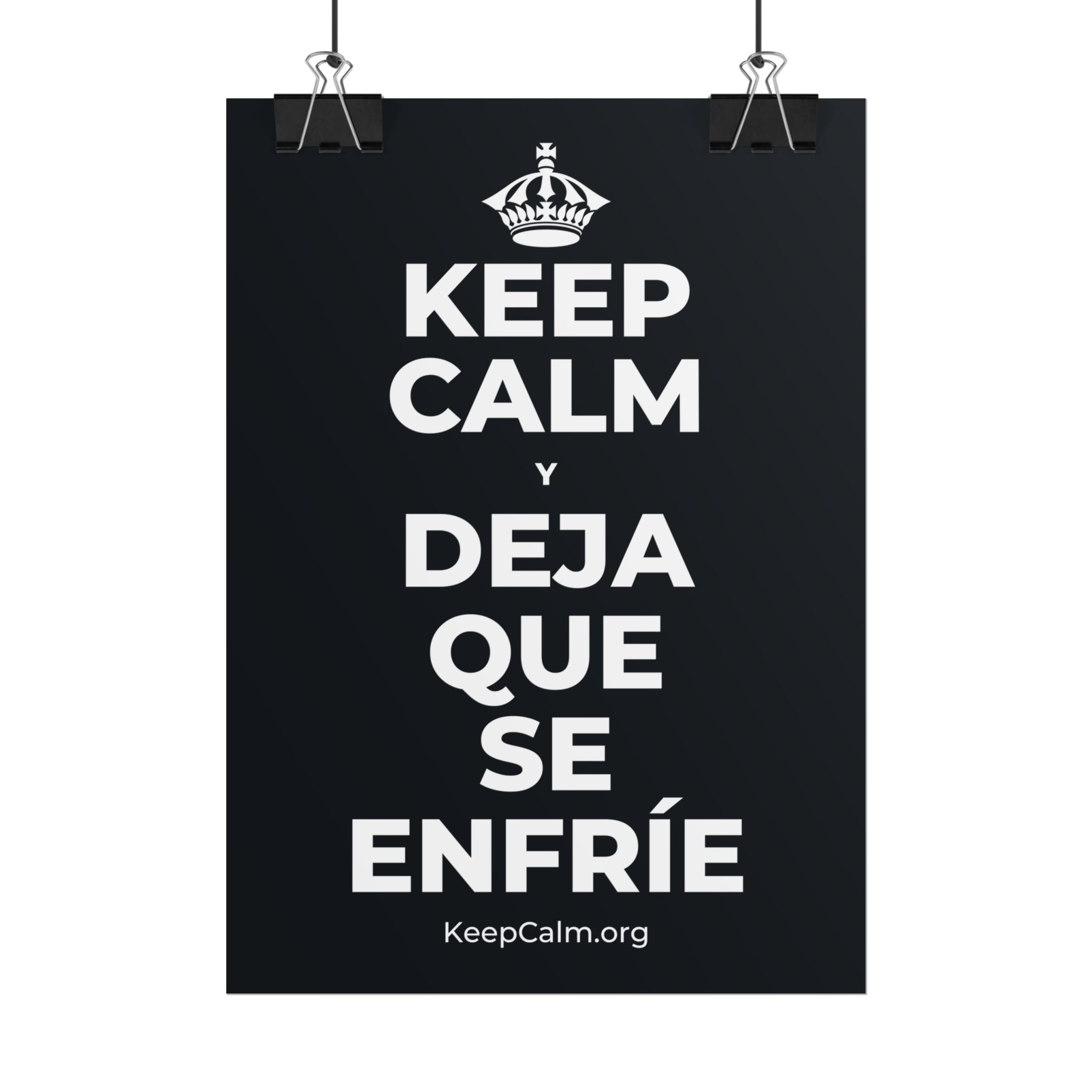 KEEP CALM Y DEJA QUE SE ENFRÍE Poster (Dark)