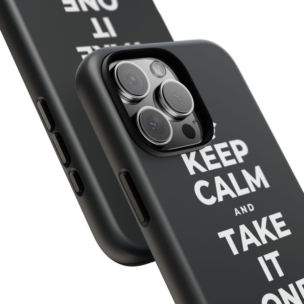 KEEP CALM AND TAKE IT ONE DAY AT A TIME Phone Case (Dark)