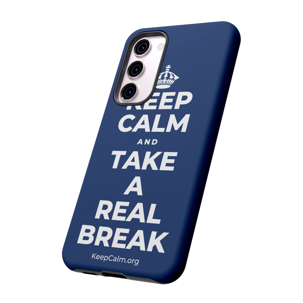 KEEP CALM AND TAKE A REAL BREAK Phone Case