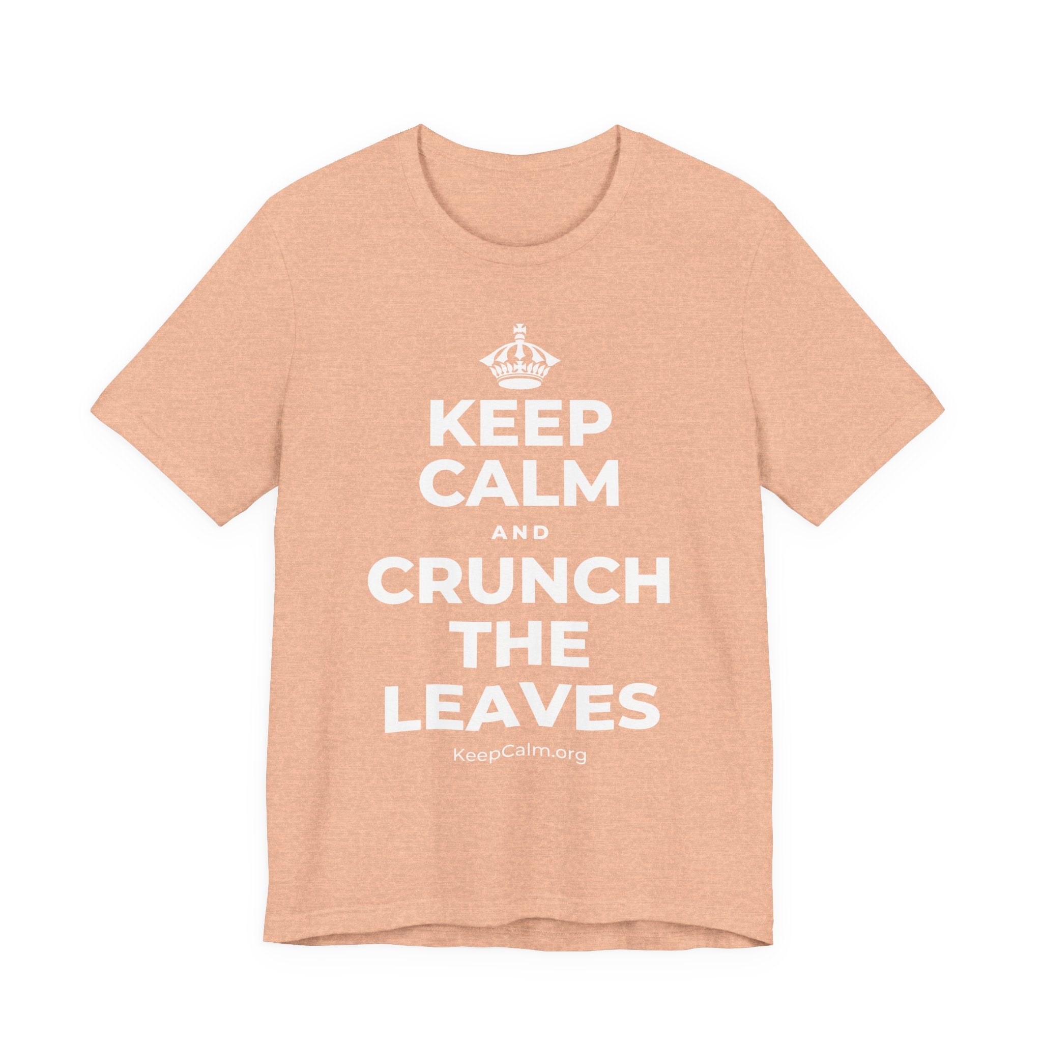 KEEP CALM AND CRUNCH THE LEAVES T-Shirt (Soft Cream–Heather Mauve)