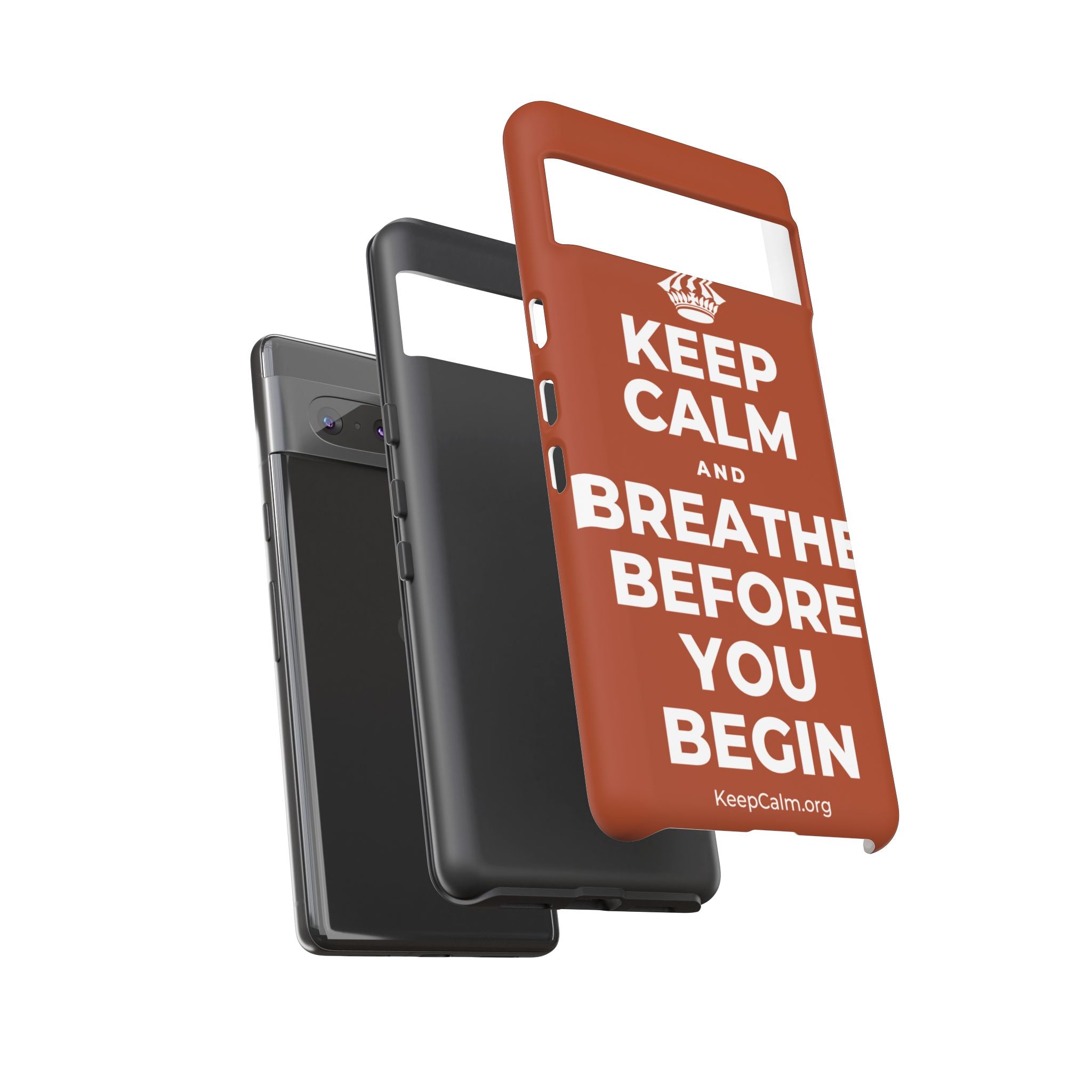 KEEP CALM AND BREATHE BEFORE YOU BEGIN Phone Case
