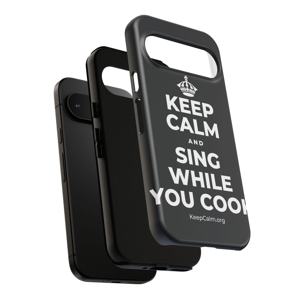 KEEP CALM AND SING WHILE YOU COOK Phone Case (Dark)