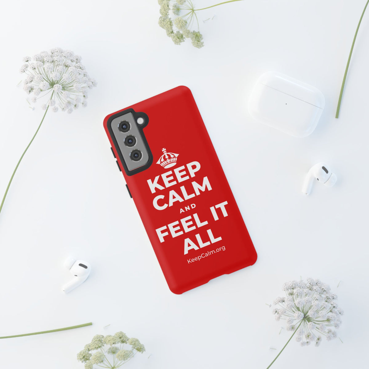 KEEP CALM AND FEEL IT ALL Phone Case
