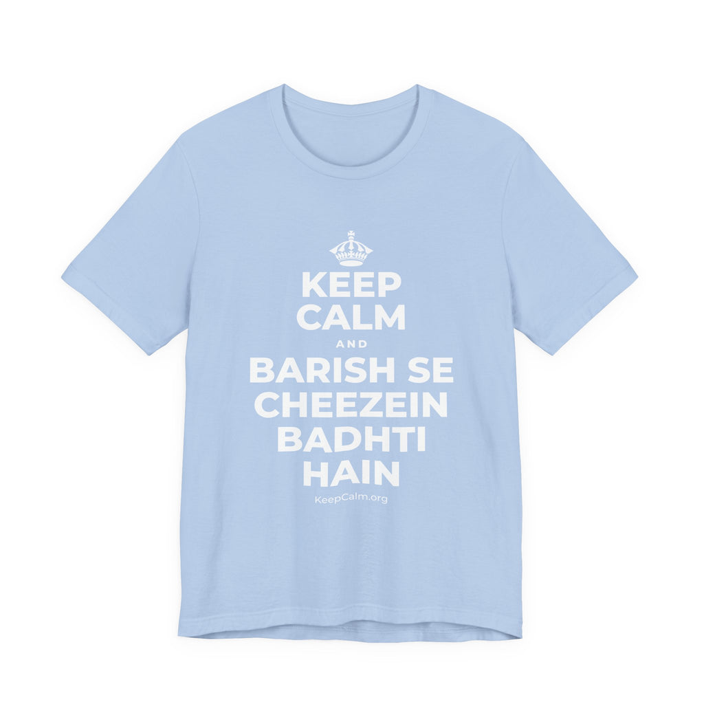 KEEP CALM AND BARISH SE CHEEZEIN BADHTI HAIN T-Shirt (Baby Blue–Silver)