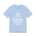 KEEP CALM AND BARISH SE CHEEZEIN BADHTI HAIN T-Shirt (Baby Blue–Silver)