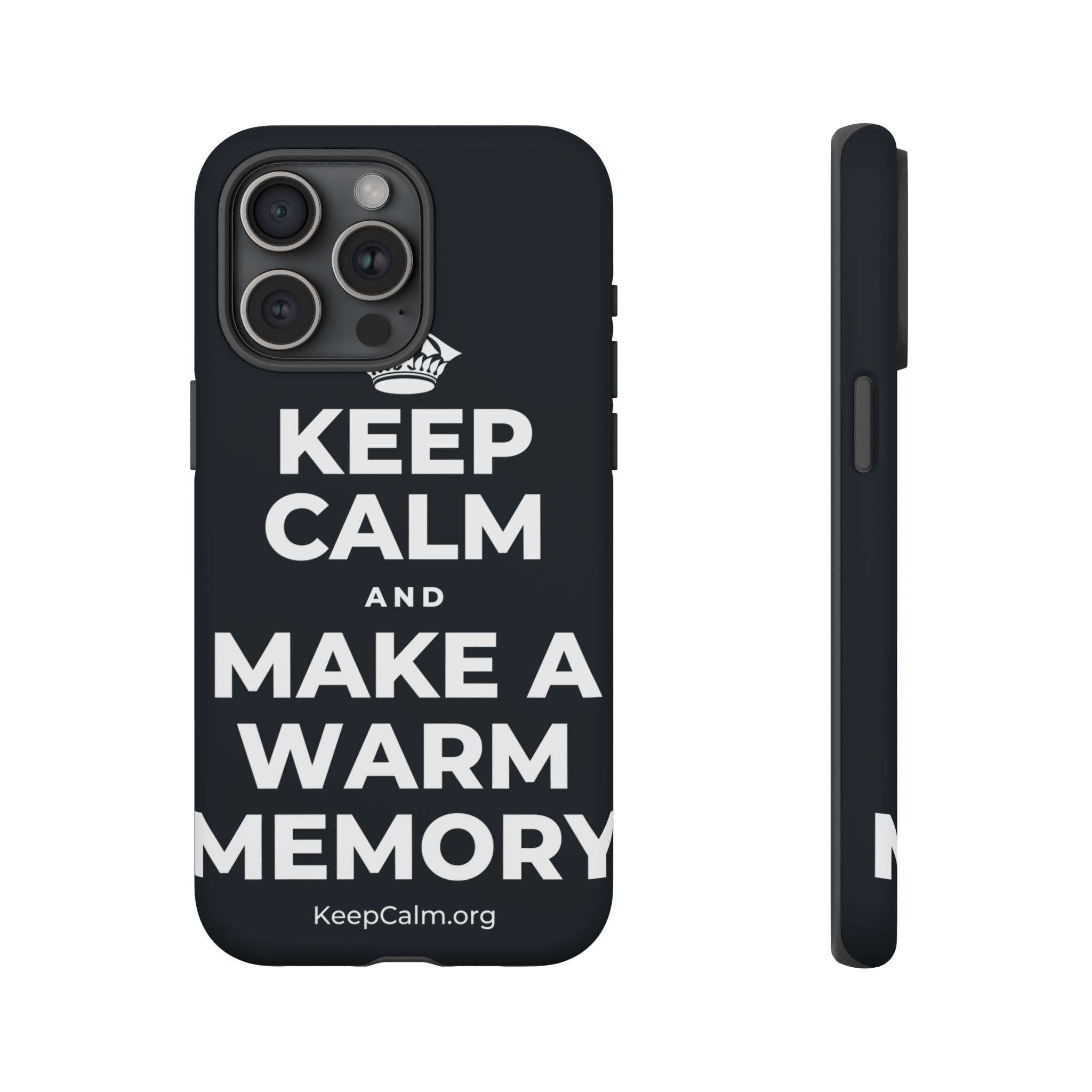 KEEP CALM AND MAKE A WARM MEMORY Phone Case (Dark)