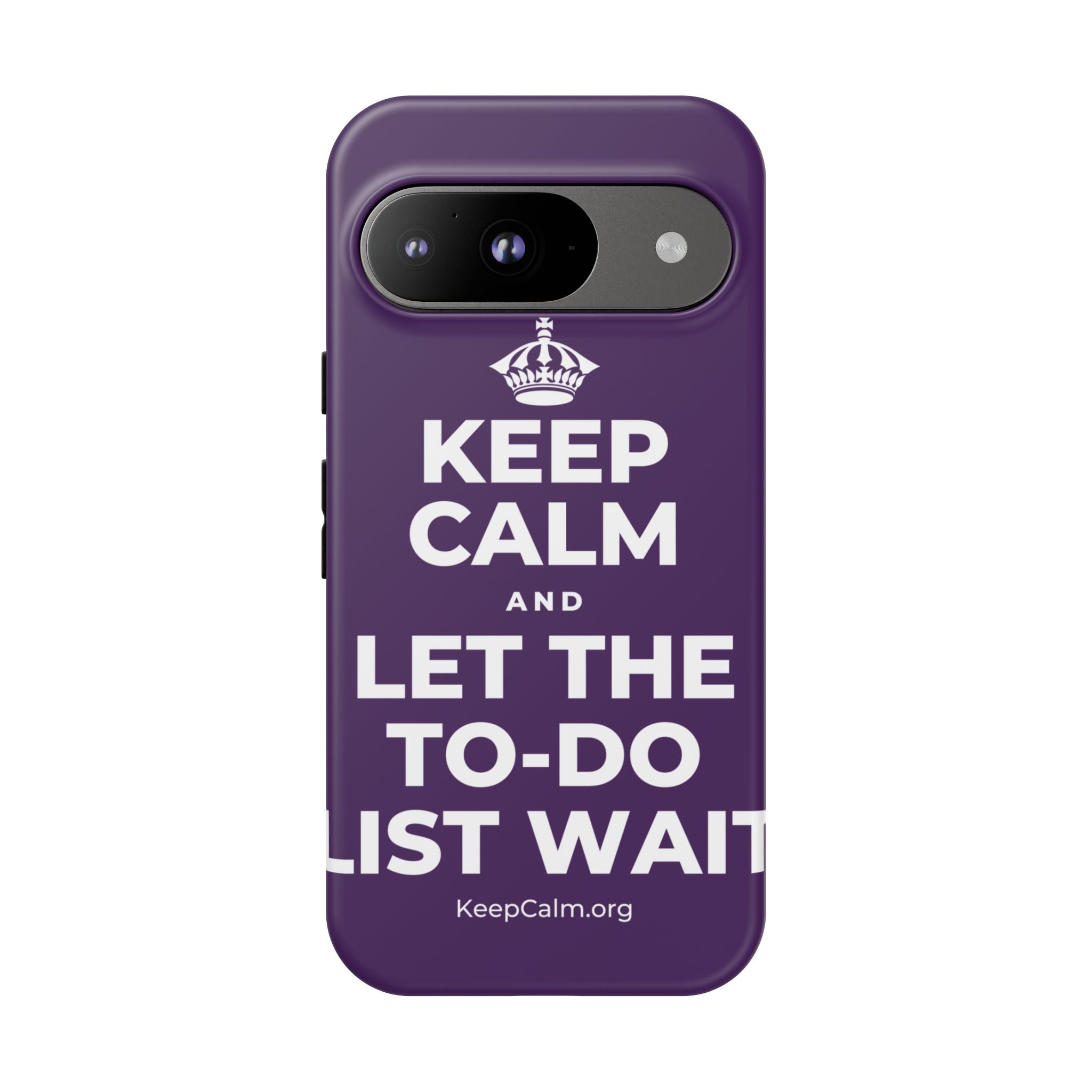 KEEP CALM AND LET THE TO-DO LIST WAIT Phone Case