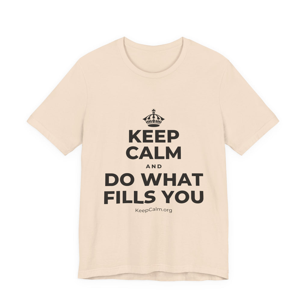 KEEP CALM AND DO WHAT FILLS YOU T-Shirt (Soft Cream–Heather Mauve)