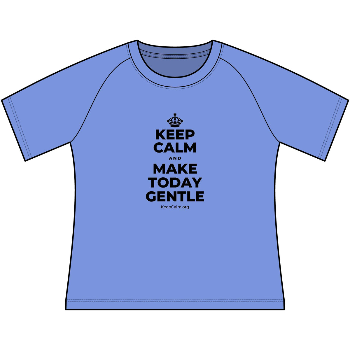 KEEP CALM AND MAKE TODAY GENTLE Women's Raglan Tee