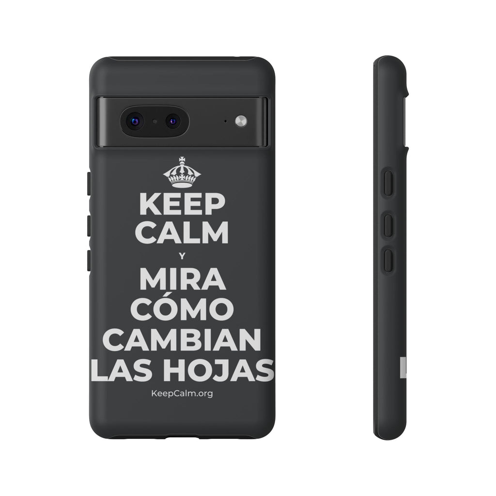 KEEP CALM Y MIRA CÓMO CAMBIAN LAS HOJAS Phone Case (Dark)