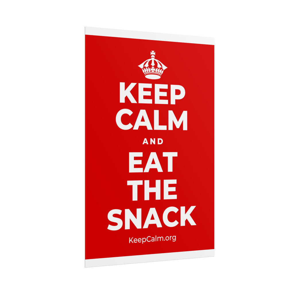 KEEP CALM AND EAT THE SNACK Poster