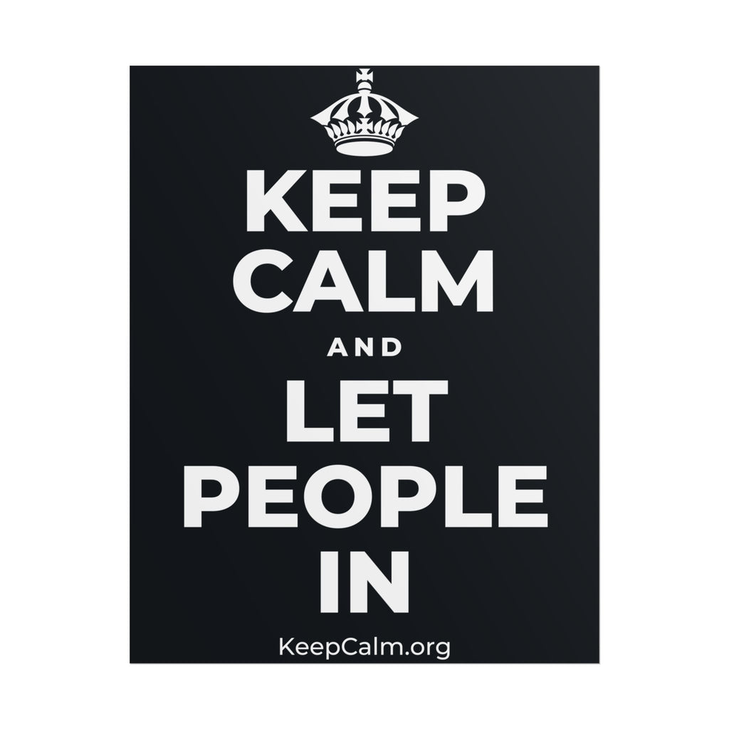 KEEP CALM AND LET PEOPLE IN Poster (Dark)