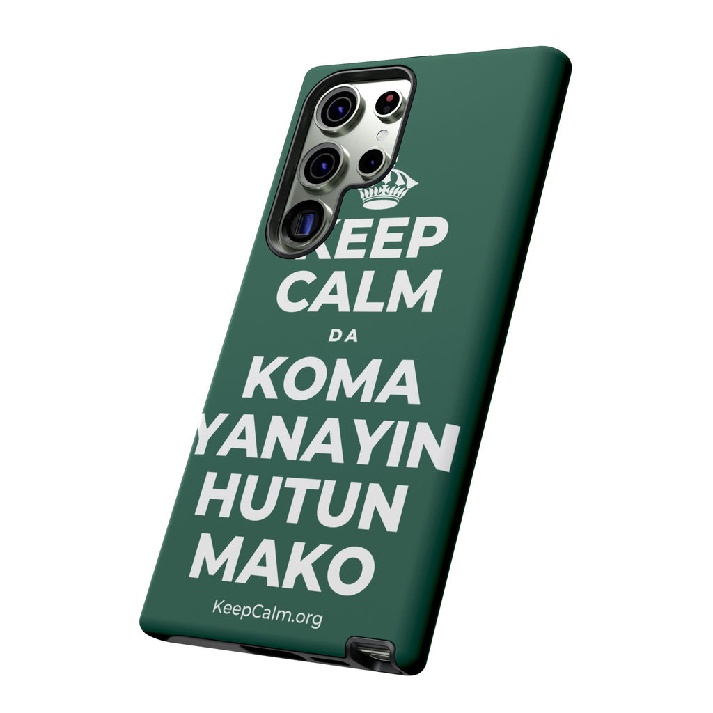 KEEP CALM DA KOMA YANAYIN HUTUN MAKO Phone Case