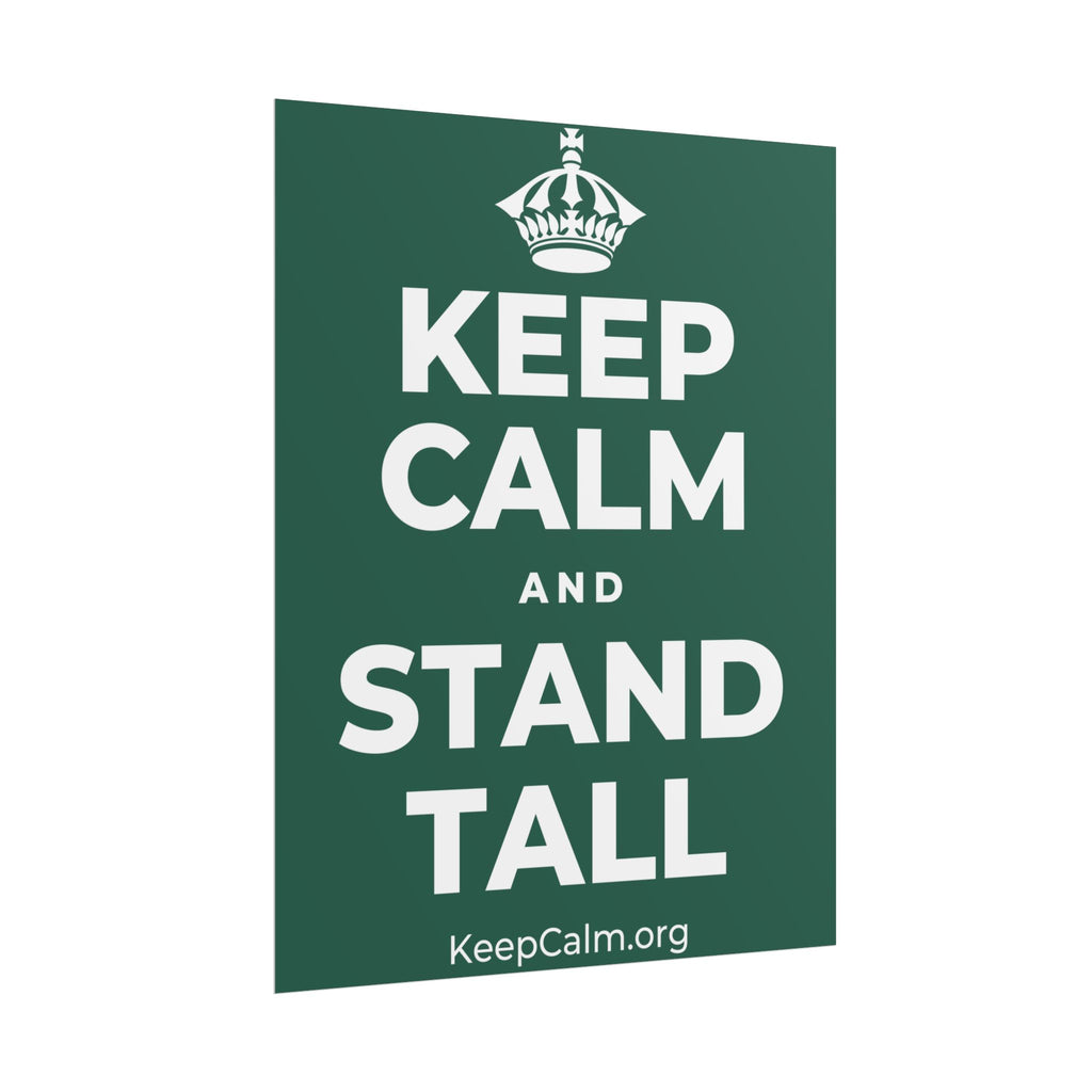 KEEP CALM AND STAND TALL Poster