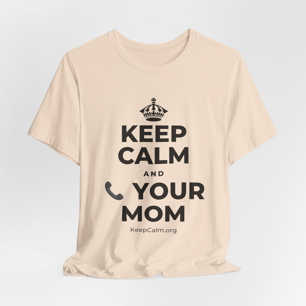 KEEP CALM AND 📞 YOUR MOM T-Shirt (Soft Cream–Heather Mauve)