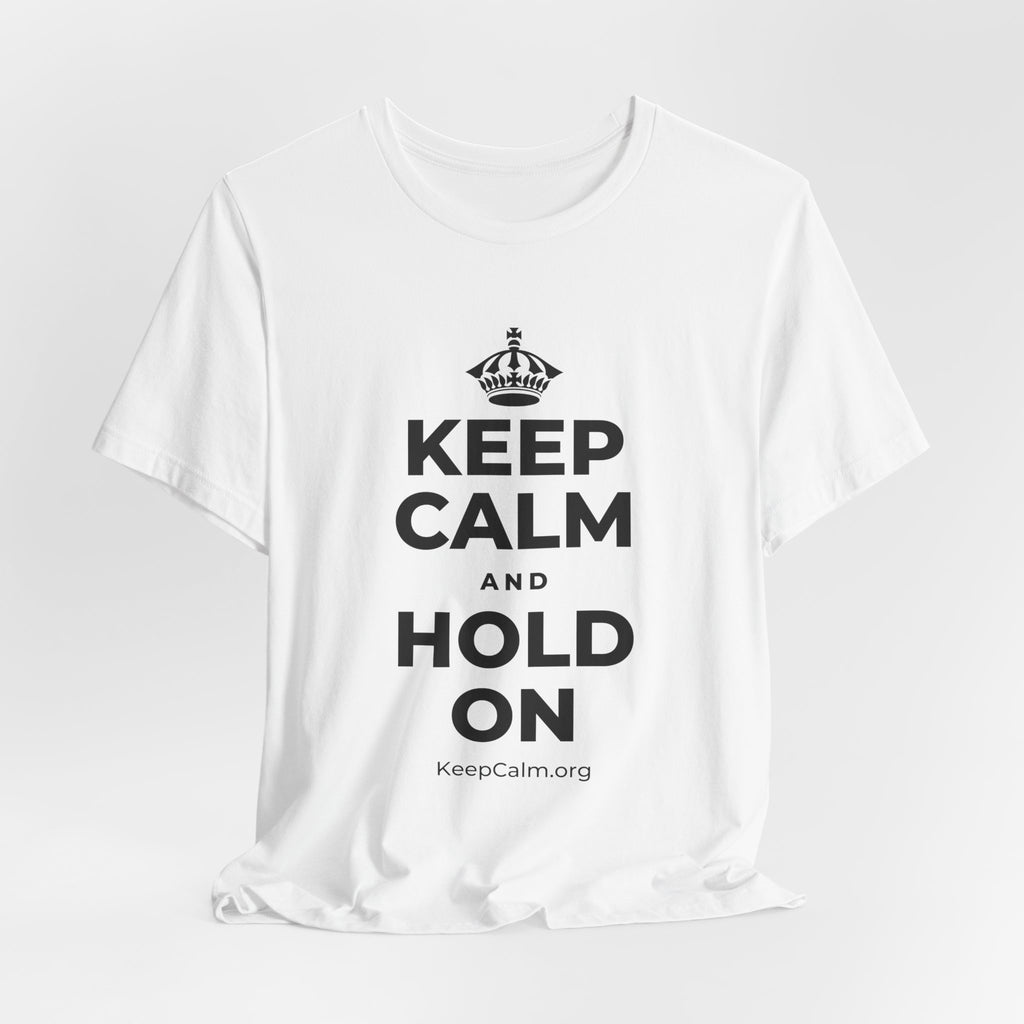 KEEP CALM AND HOLD ON T-Shirt (White–Asphalt)