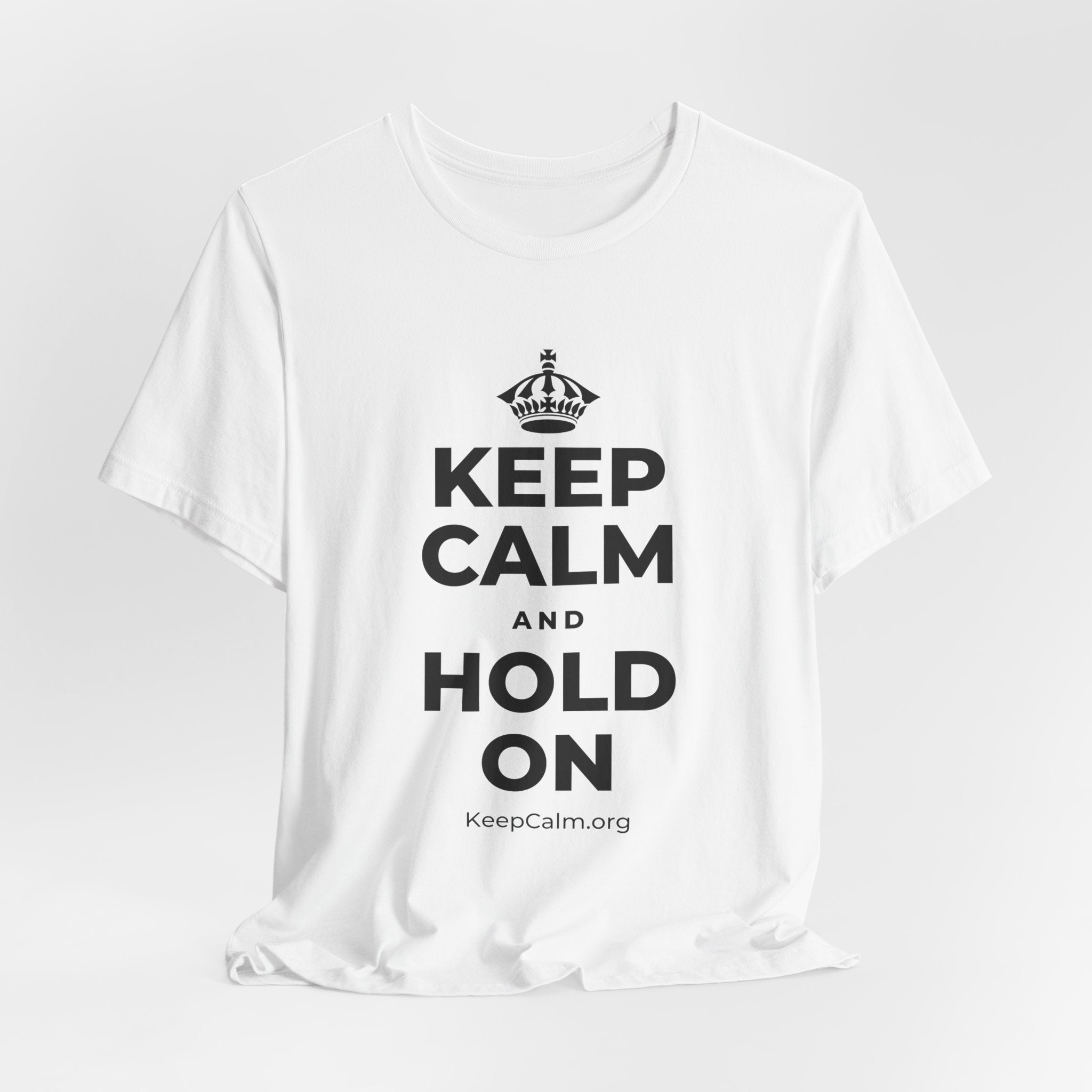 KEEP CALM AND HOLD ON T-Shirt (White–Asphalt)