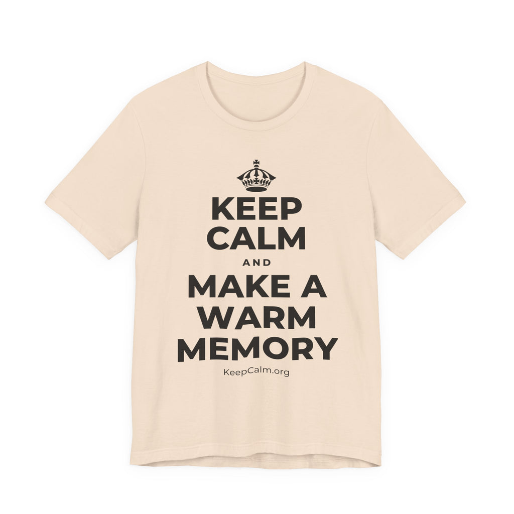 KEEP CALM AND MAKE A WARM MEMORY T-Shirt (Soft Cream–Heather Mauve)