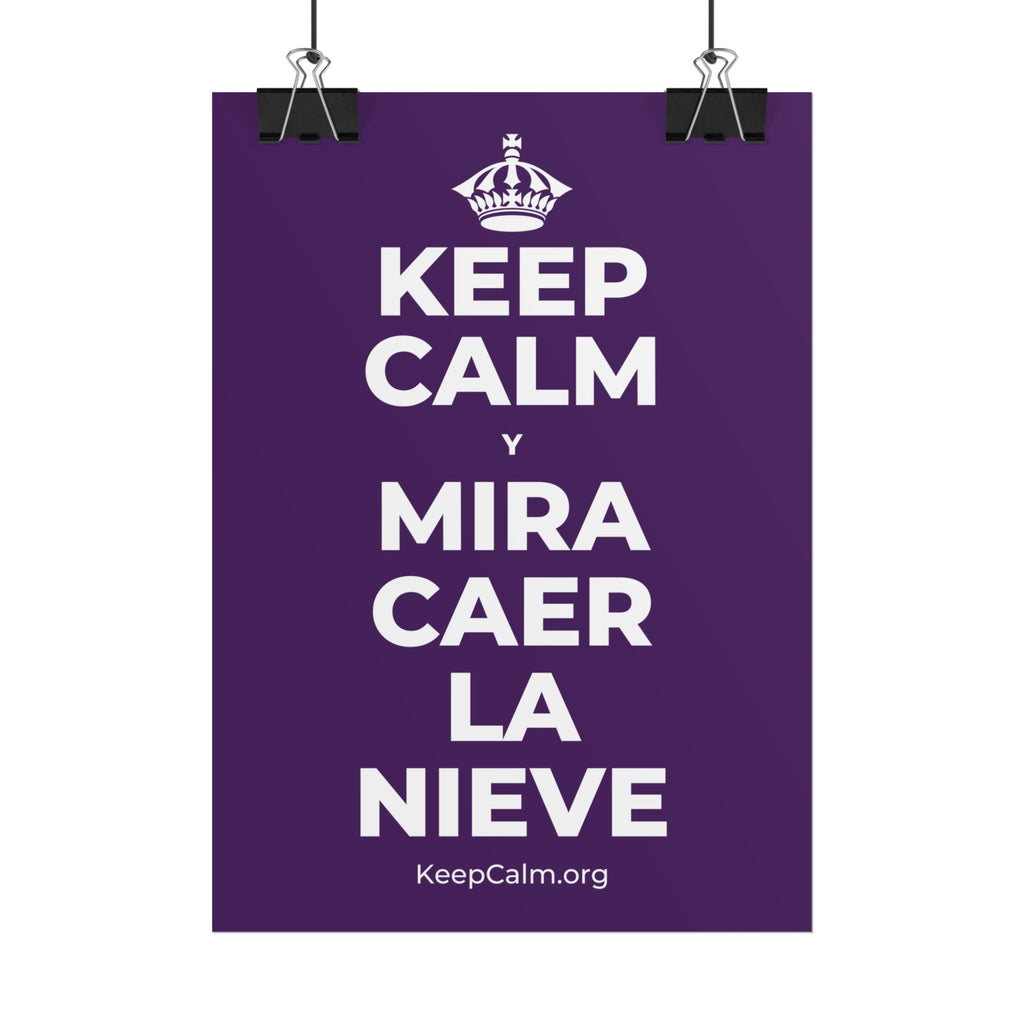 KEEP CALM Y MIRA CAER LA NIEVE Poster